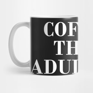 Coffee then Adulting Mug